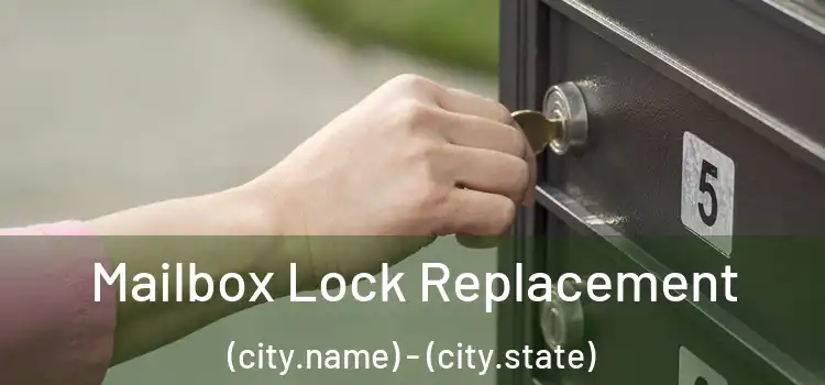  Mailbox Lock Replacement (city.name) - (city.state)